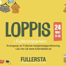 Loppis i Fullerstaparken 24 maj 11-15!